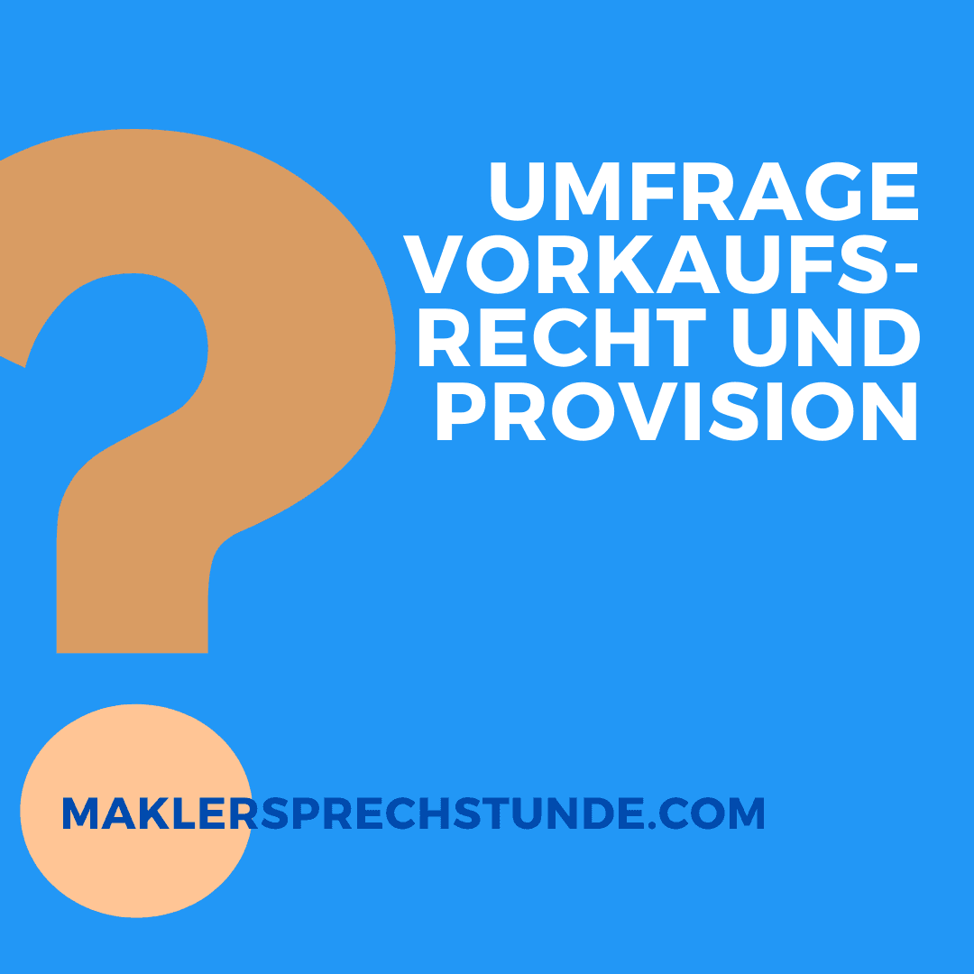 Umfrage Vorkaufsrecht und Provision