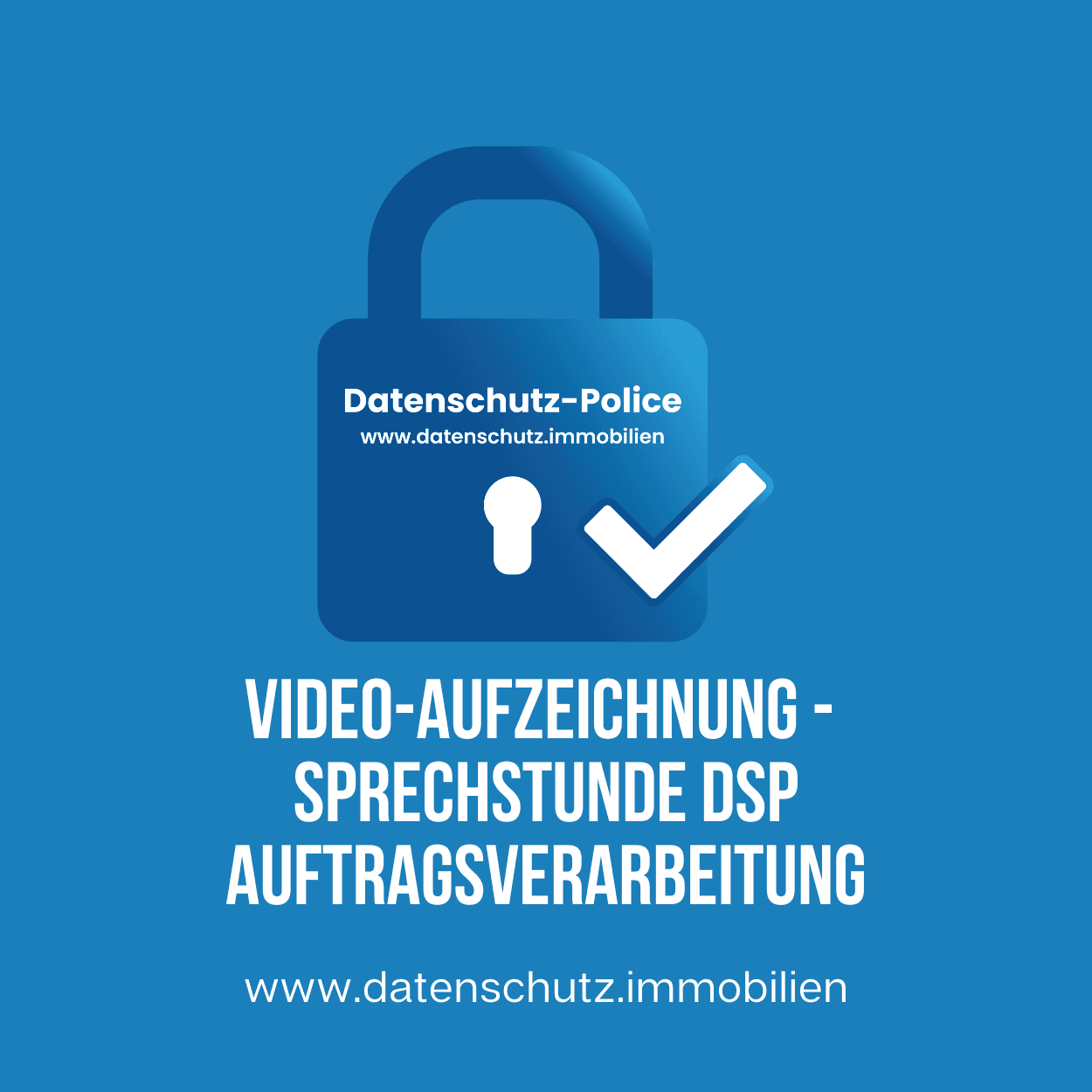 Video – Sprechstunde Datenschutz+Immobilien-Police Auftragsverarbeitung